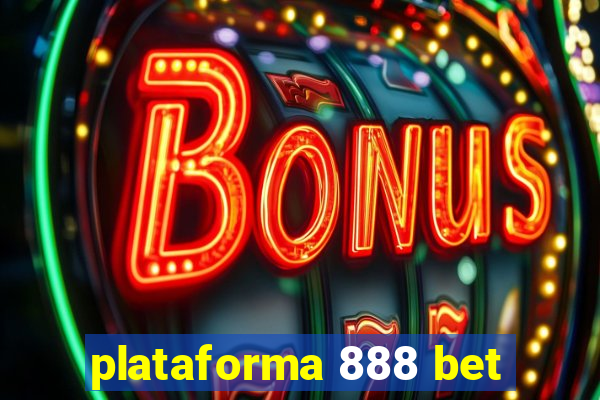 plataforma 888 bet